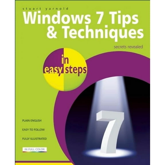 In Easy Steps: Windows 7 Tips & Techniques in Easy Steps: Secrets Revealed (Paperback)