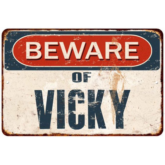 Beware of VICKY Metal Sign Rusty Wall Decor 8x12 108120041438