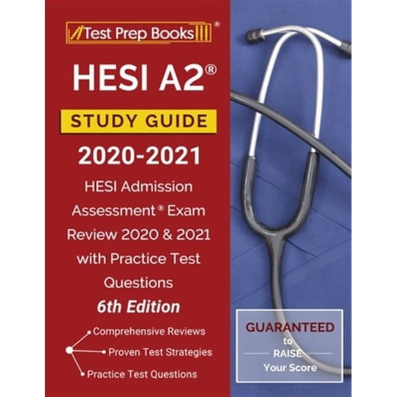 HESI A2 Study Guide 2020-2021: HESI Admission Assessment Exam Review 2020 and 2021 with Practice Test Questions [6th Edition] (Paperback)