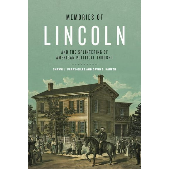 Rhetoric and Democratic Deliberation Memories of Lincoln and the Splintering of American Political Thought, Book 14, (Hardcover)