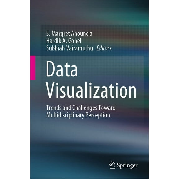Data Visualization: Trends and Challenges Toward Multidisciplinary Perception, (Hardcover)