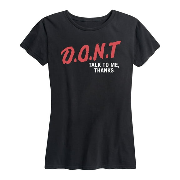 Instant Message - Don't Talk To Me Thanks - Women's Short Sleeve Graphic T-Shirt