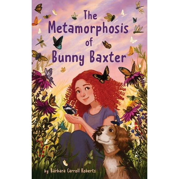 The Metamorphosis of Bunny Baxter, (Hardcover)