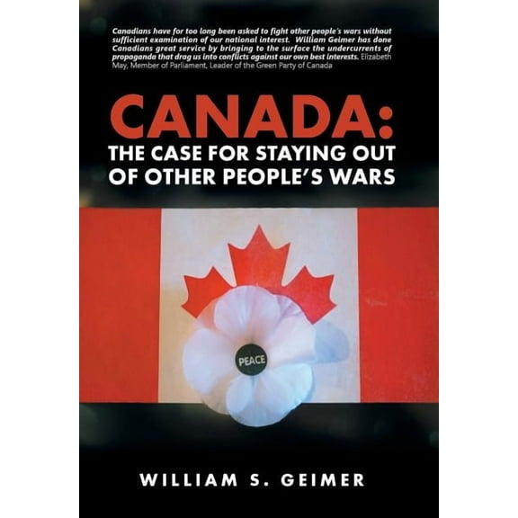 Canada : The Case for Staying Out of Other People's Wars (Hardcover)