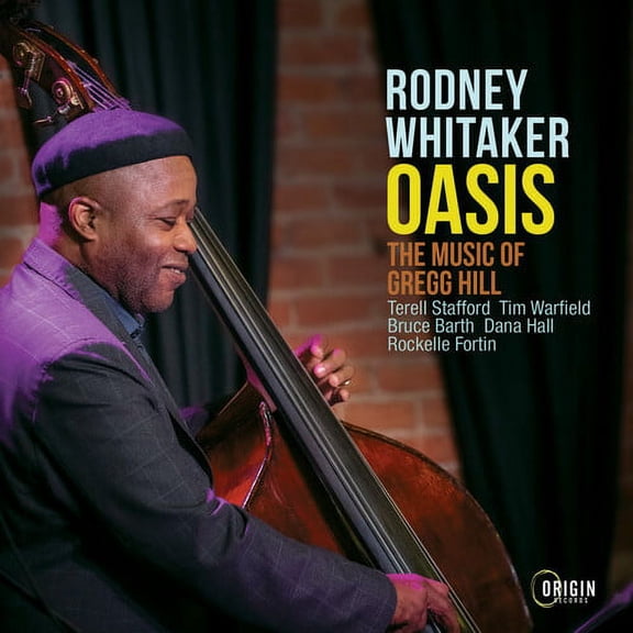 Rodney Whitaker - Oasis: Music Of Gregg Hill - Music & Performance - CD