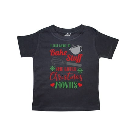 

Inktastic I Just Want To Bake Stuff and Watch Christmas Movies Gift Toddler Boy or Toddler Girl T-Shirt