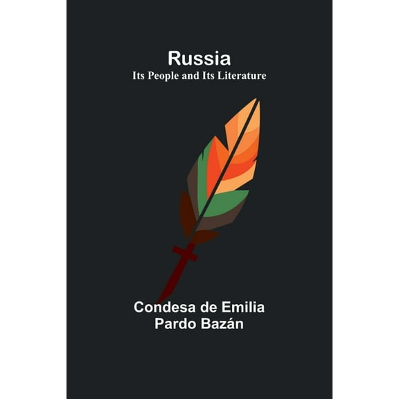 Russia: Its People and Its Literature, (Paperback)