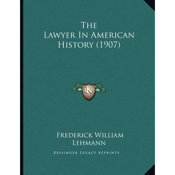 The Lawyer In American History (1907) (Paperback)