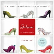 Girligami : A Fresh, Fun, Fashionable Spin on Origami, Used [Paperback]