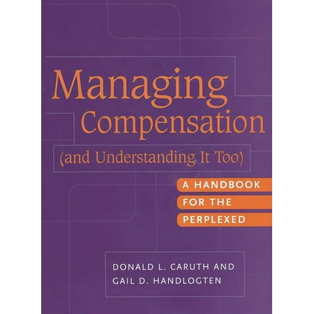 UPC: 9781567203806 | Managing Compensation (and Understanding It Too): A Handbook for the Perplexed (Hardcover)