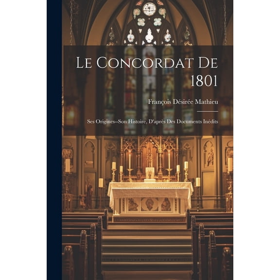 Le Concordat De 1801 (Paperback)