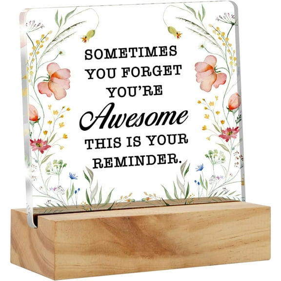 Sometimes You Forget You're Awesome Desk Decor Acrylic Desk Sign Inpirational Acrylic Plaque Home Office Desk Shelf Decoration Gift 4x4 Inch