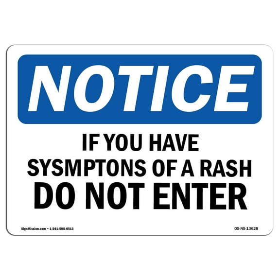 OSHA Notice Sign - If You Have Symptoms Of A Rash Do Not Enter | Plastic Sign | Protect Your Business, Work Site, Warehouse & Shop Area |  Made in the USA
