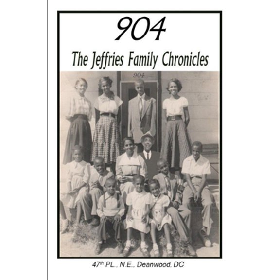 Pre-Owned 904 The Jeffries Family Chronicles (Paperback) 1365675602 9781365675607
