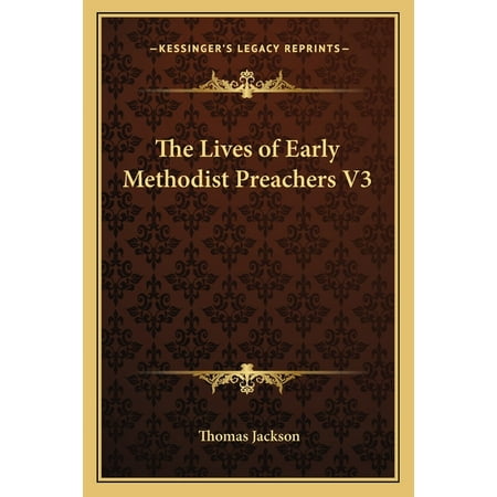 The Lives of Early Methodist Preachers V3 (Paperback)