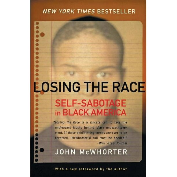 Losing the Race SelfSabotage in Black America (Paperback