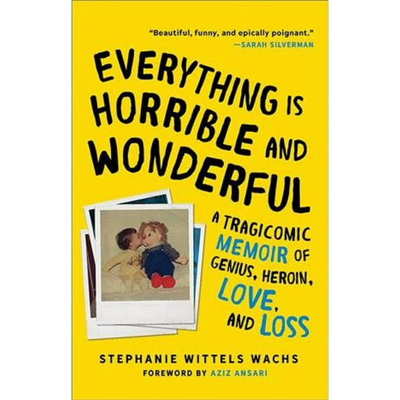 Everything Is Horrible and Wonderful