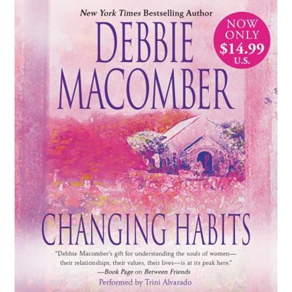 Pre-Owned Changing Habits (Audiobook) by Trini Alvarado, Debbie Macomber