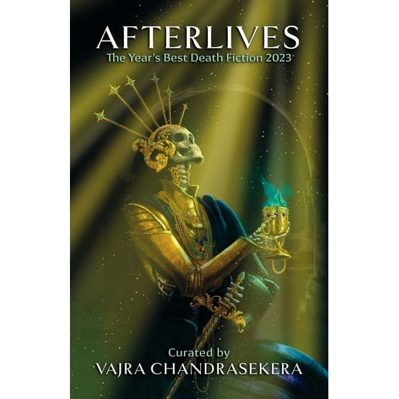 Afterlives: The Year's Best Death Fiction 2023, (Paperback)