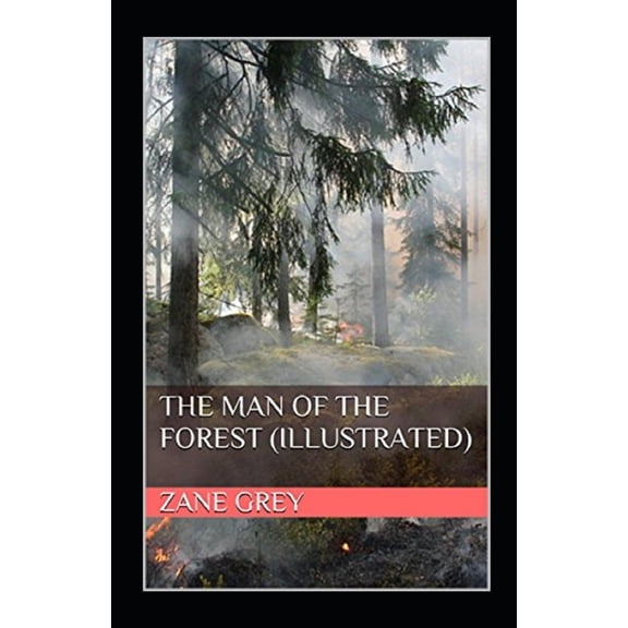 The Man of the Forest Illustrated (Paperback)