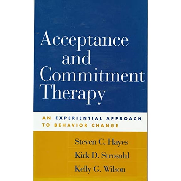 Pre-Owned Acceptance and Commitment Therapy: An Experiential Approach to Behavior Change, 9781572309555, 1572309555, Paperback, First Edition edition