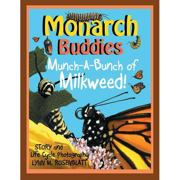 Monarch Buddies: Munch-A-Bunch of Milkweed!, (Paperback)