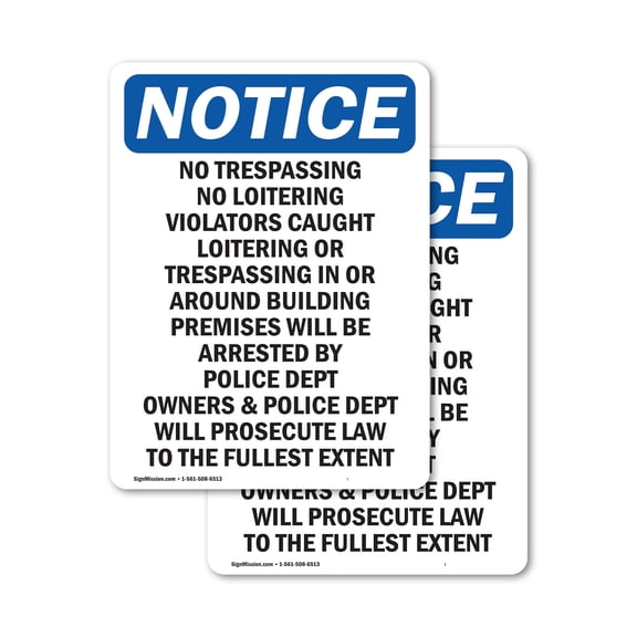 (2 Pack) No Trespassing No Loitering Violators OSHA Notice Sign