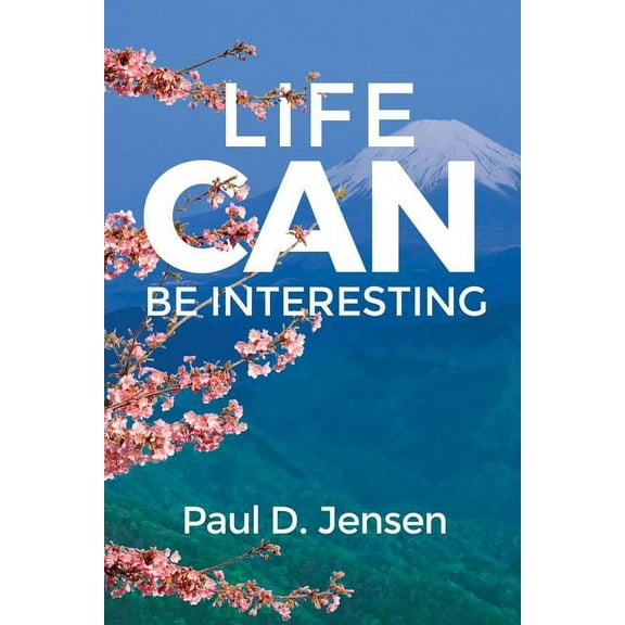 Life CAN Be Interesting (Paperback)