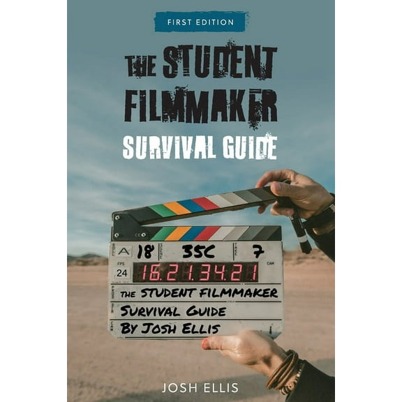 The Student Filmmaker Survival Guide, (Paperback)