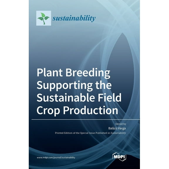 Plant Breeding Supporting the Sustainable Field Crop Production, (Hardcover)