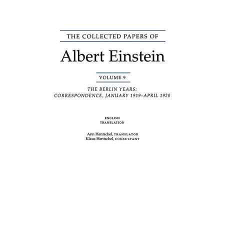 Collected Papers of Albert Einstein The Collected Papers of Albert Einstein Volume 9. (English): The Berlin Years: Correspondence January 1919 - April 192 Book 9 (Paperback)