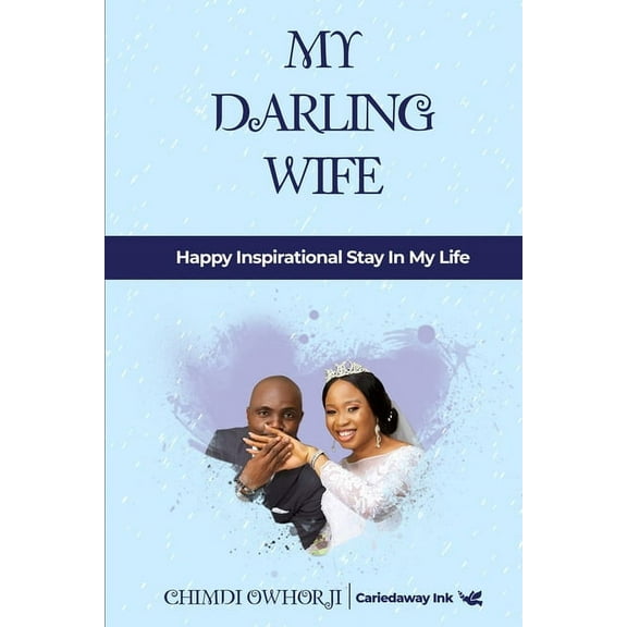 My Darling Wife : Happy Inspirational Stay In My Life (Paperback)
