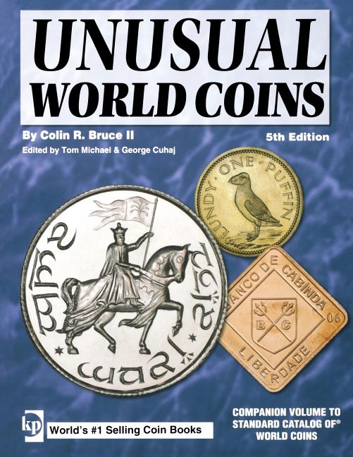 Unusual World Coins Companion Volume to Standard Catalog of World