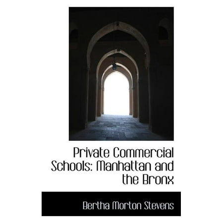 Private Commercial Schools : Manhattan and the Bronx (Paperback)