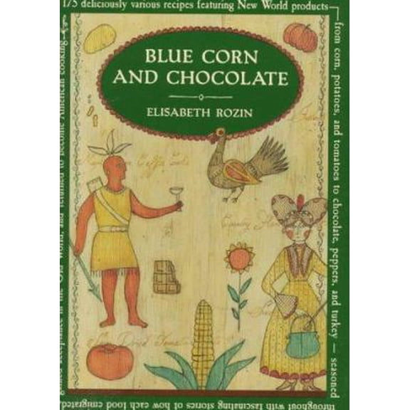 Pre-Owned Blue Corn And Chocolate (Knopf Cooks American) (Hardcover) 0394583086 9780394583082