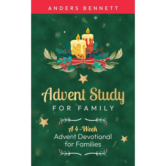 Advent Study for Family: A 4-Week Advent Devotional for Families, (Paperback)