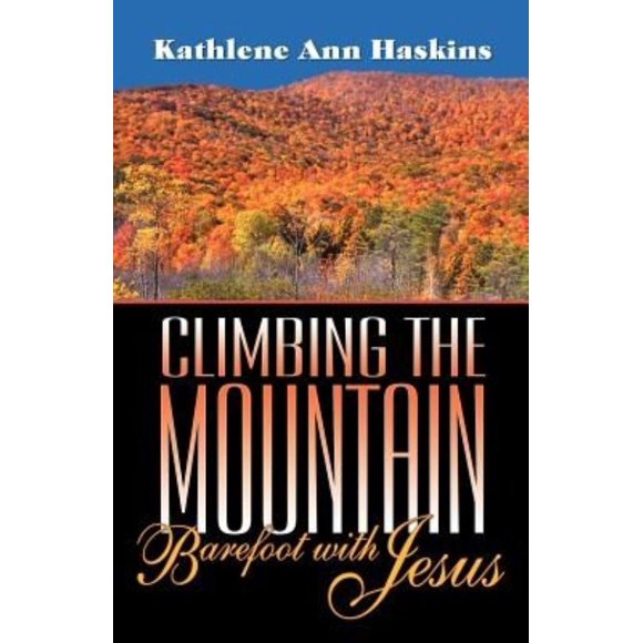 Climbing the Mountain Barefoot with Jesus