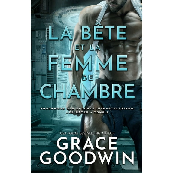 Programme Des Épouses Interstellaires: L La Bête et la Femme de Chambre: (Grands caractères), Book 2, (Paperback)