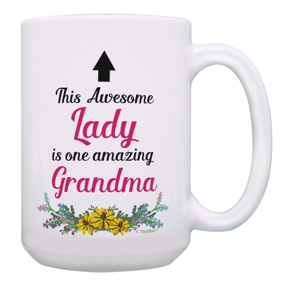 ThisWear This Awesome Lady Is One Amazing Grandma Proud Grandma Mug 15oz Coffee Mug