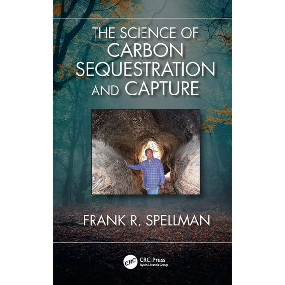 The Science of Carbon Sequestration and Capture, (Hardcover)