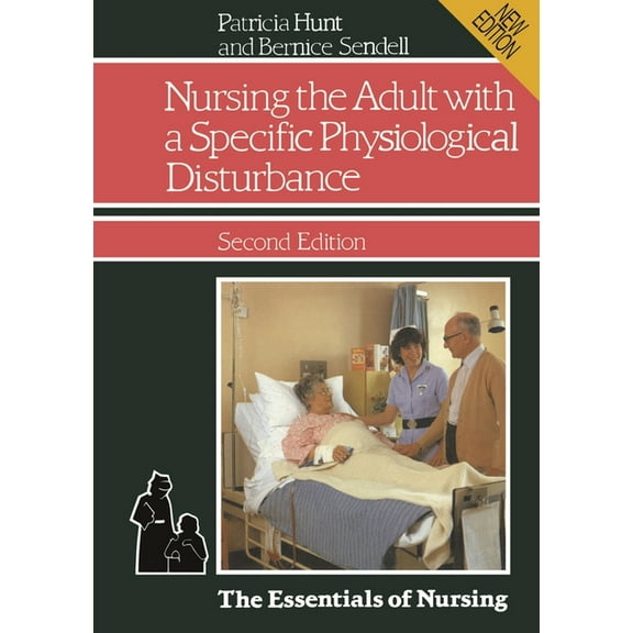 Essentials of Nursing Nursing the Adult with a Specific Physiological Disturbance, Book 3, (Paperback)