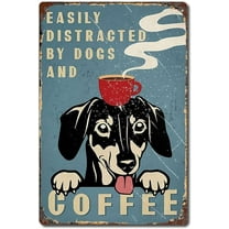 Gift for Dachshund Lovers Easily Distracted by Dogs Coffee Shop Wall Art Dog, Home Decor Antique Metal Signs for Bar Kitchen, Nostalgic Decor-8x12inch(20x30cm)