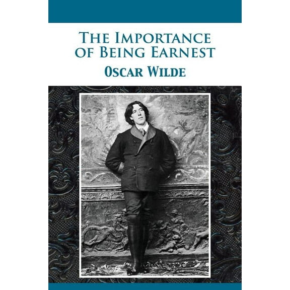 The Importance of Being Earnest (Paperback)