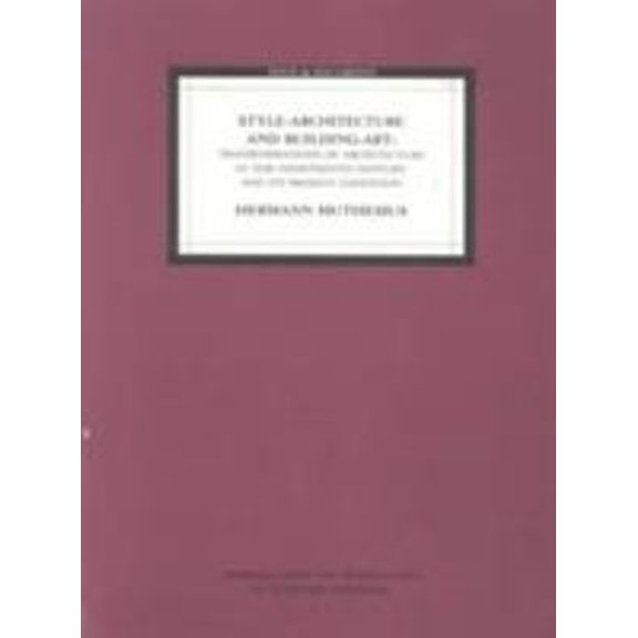 Pre-Owned Style-Architecture and Building-Art: Transformations of Architecture in the Nineteenth Century and Its Present Condition (Paperback) 0892362839 9780892362837