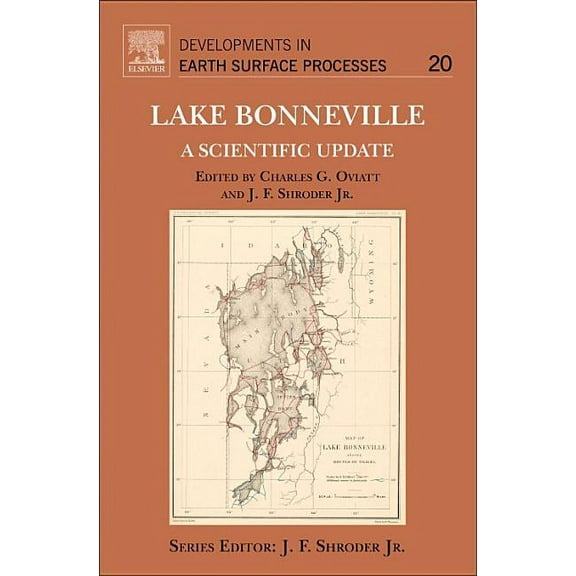 Developments in Earth Surface Processes Lake Bonneville: A Scientific Update: Volume 20, Book 20, (Hardcover)