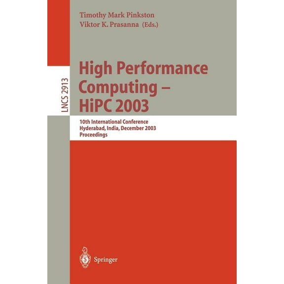 Lecture Notes in Computer Science High Performance Computing -- HIPC 2003: 10th International Conference, Hyderabad, India, December 17-20, 2003, Proceedi, Book 2913, (Paperback)