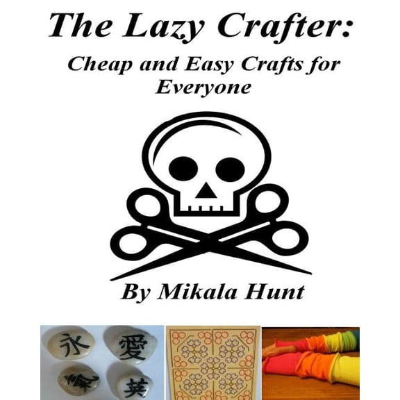 Lazy Crafter : Cheap and Easy Craft Ideas