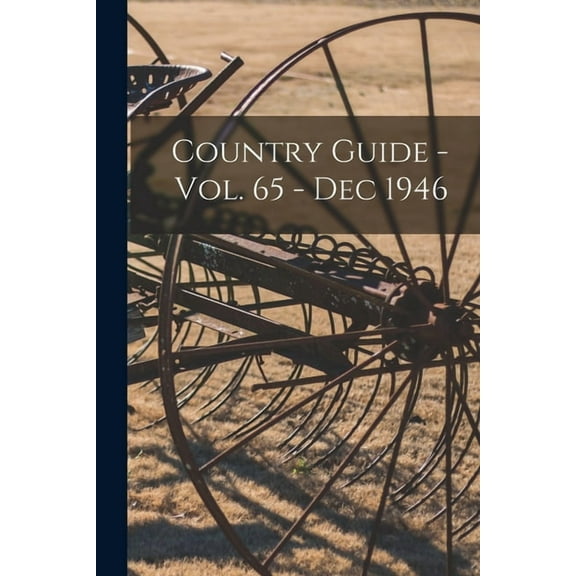 Country Guide - Vol. 65 - Dec 1946, (Paperback)