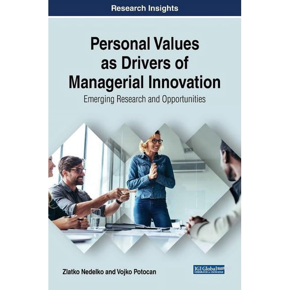 Personal Values as Drivers of Managerial Innovation: Emerging Research and Opportunities (Hardcover)