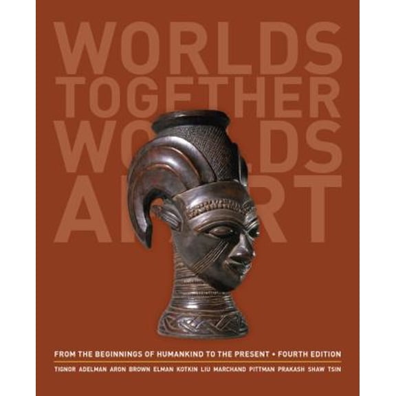 Pre-Owned Worlds Together, Worlds Apart: A History of the World: From the Beginnings of Humankind to the Present (Fourth Edition) (Vol. One-Volume) (Paperback) 0393922073 9780393922073